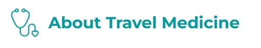 About Travel Medicine